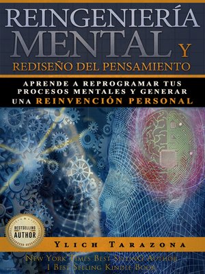 cover image of Reingeniería mental y rediseño del pensamiento, aprende a reprogramar tus procesos mentales y generar una reinvención personal
